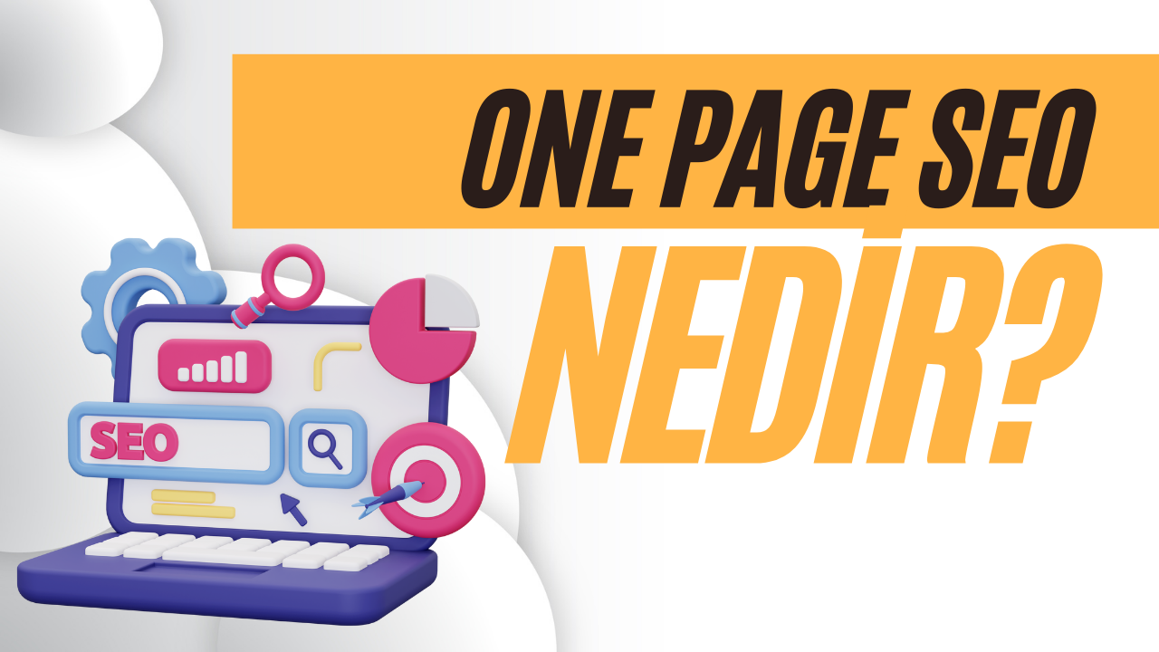 One Page SEO Hakkında detaylı bilgiler sunan makalenin öne çıkan görselidir.